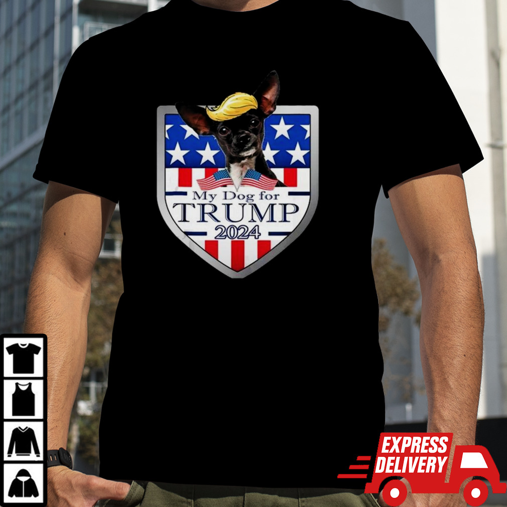 My Dog For Trump 2024 Chihuahua T-shirt