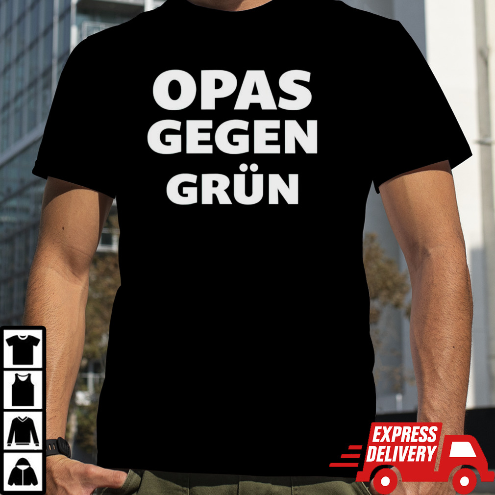 Opas gegen grun shirt