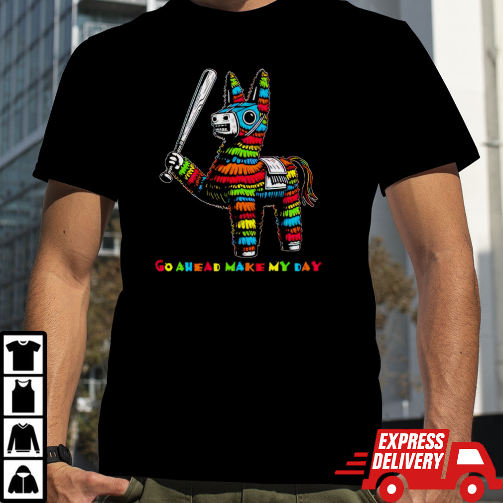 Pinanta horse go ahead make my day pinata T-shirt