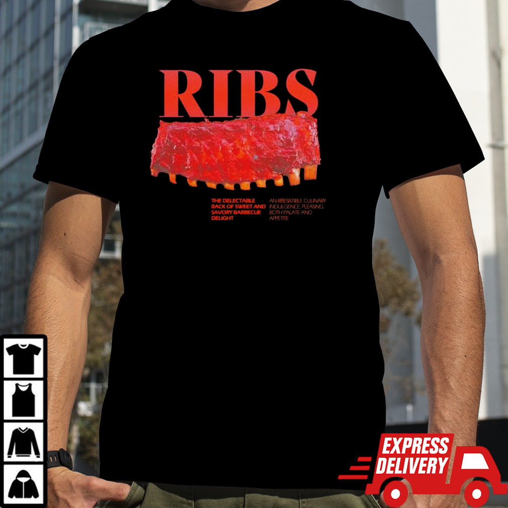 Ribs the delectable rack of sweet and savory barbecue delight shirt