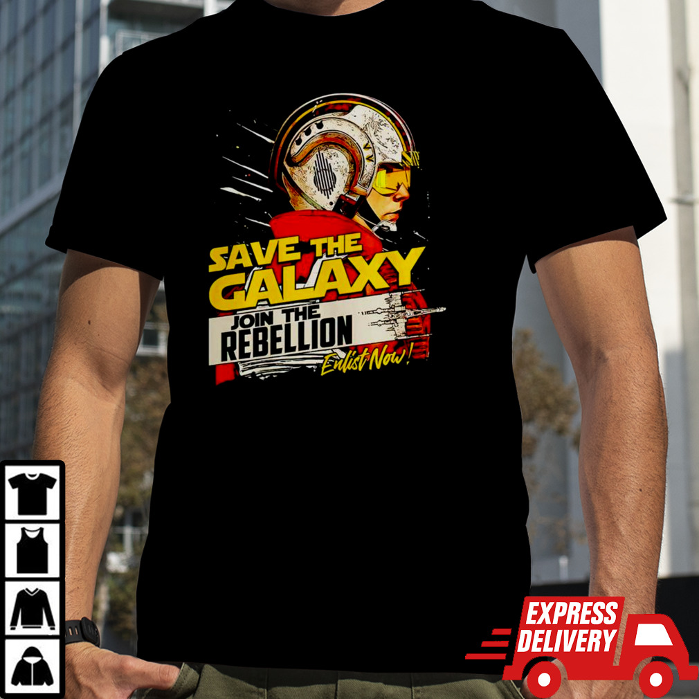 Save the Galaxy join the rebellion shirt