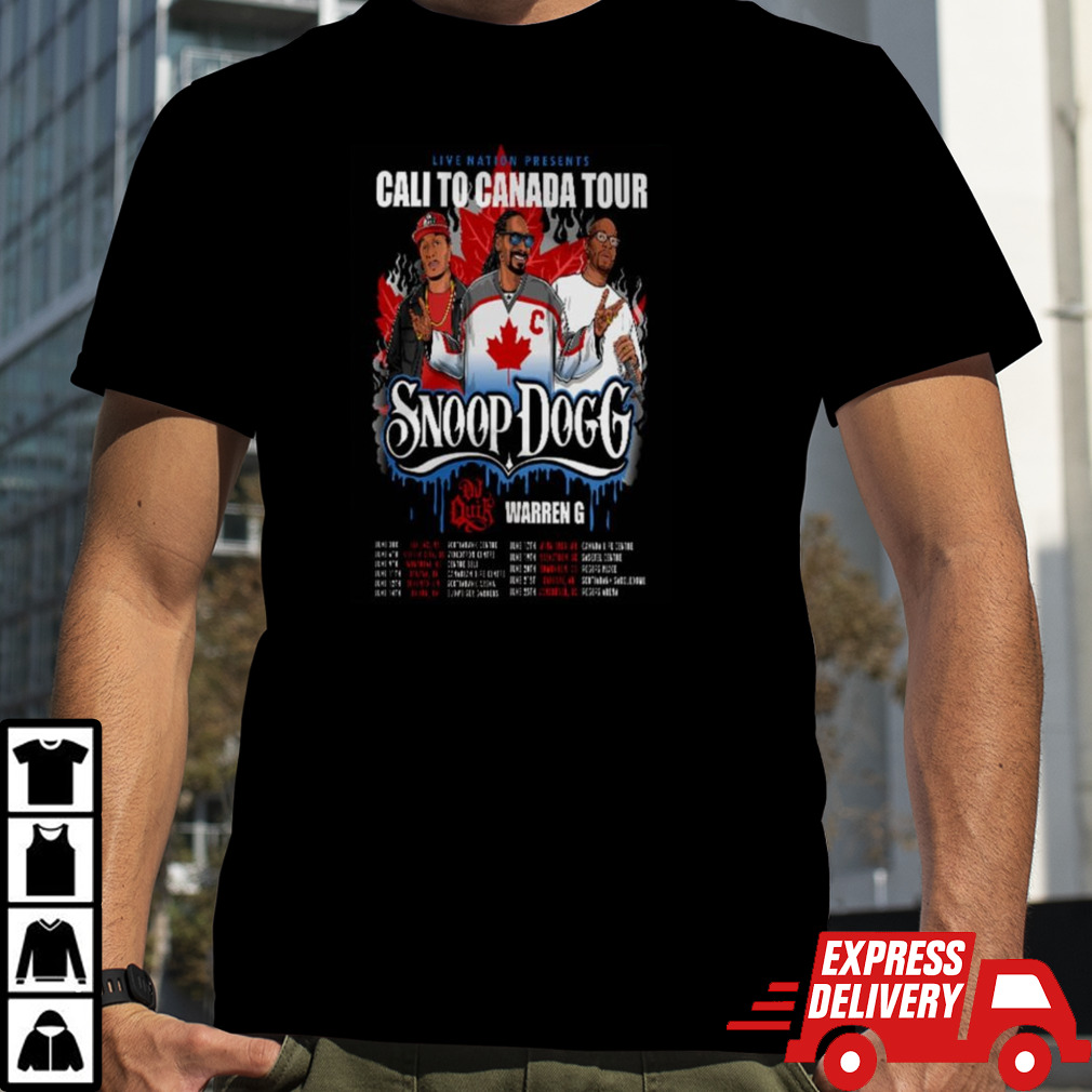 Snoop Dogg Cali To Canada Tour Special Guests Warren G And Dj Quik T-shirt