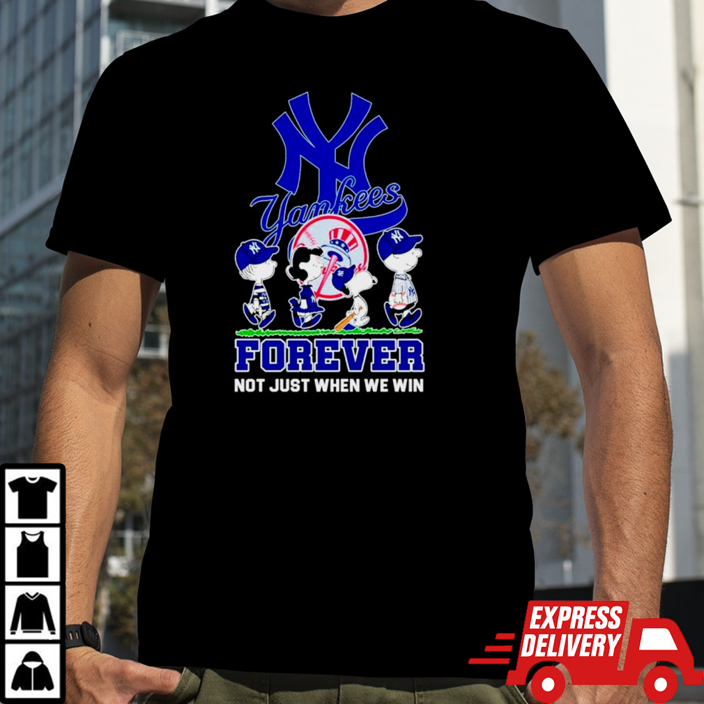 The Peanuts New York Yankees forever not just when we win shirt