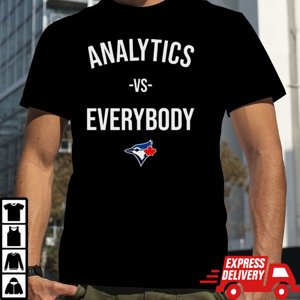 The Walkoff Podcast Toronto Blue Analytics Vs Everybody Shirt