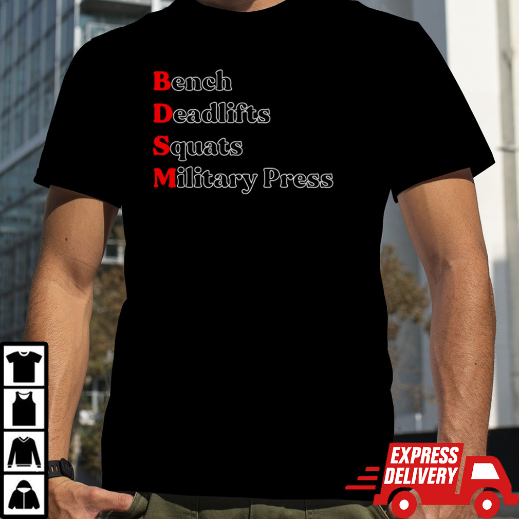 Bench Squat Deadlift Military Press Shirts