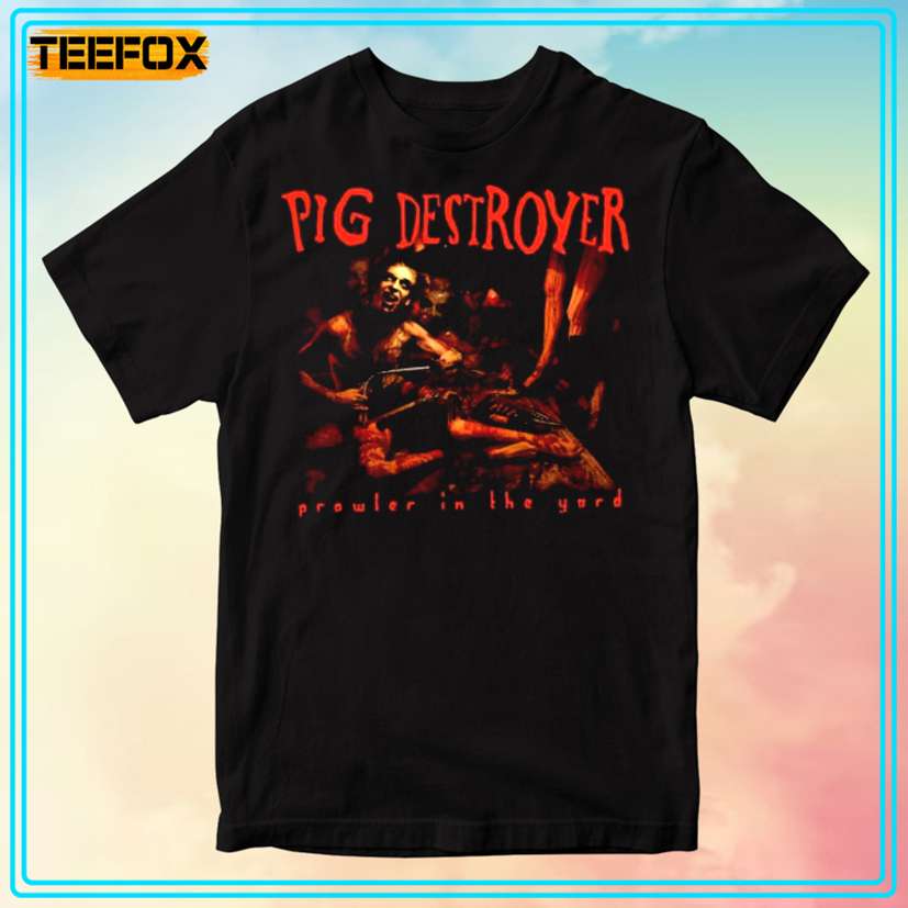 Pig Destroyer - Prowler In The Yard Unisex T-Shirt