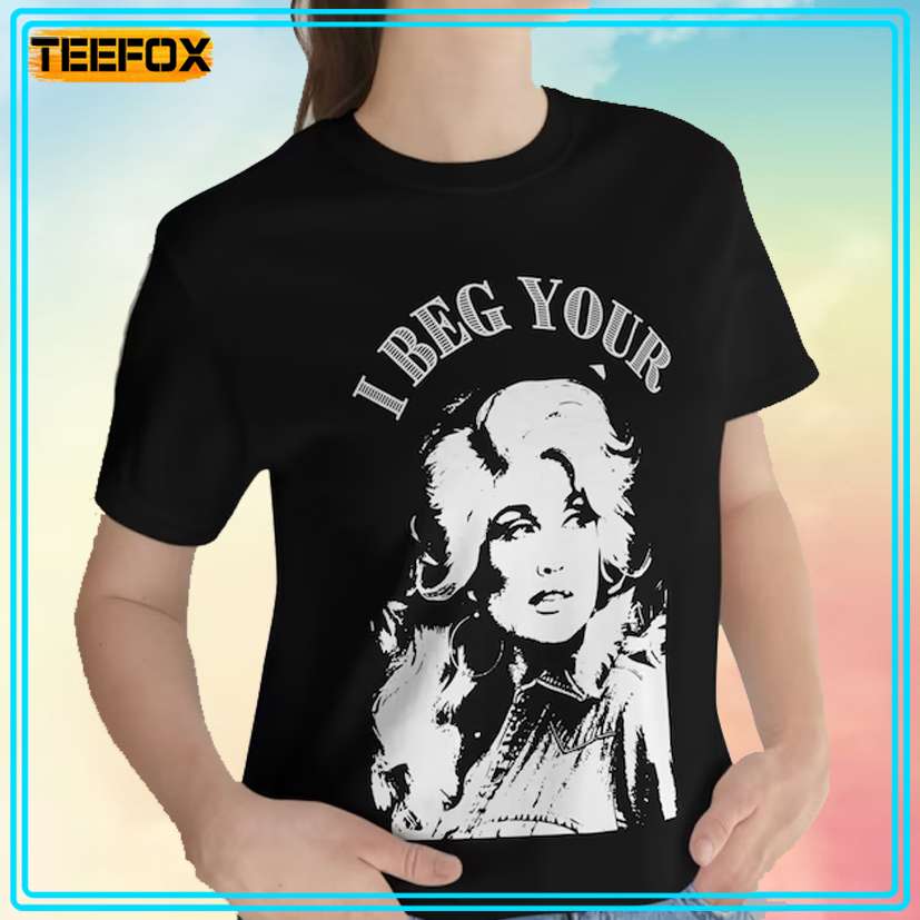 Pink Dolly Parton I Beg Your T-Shirt