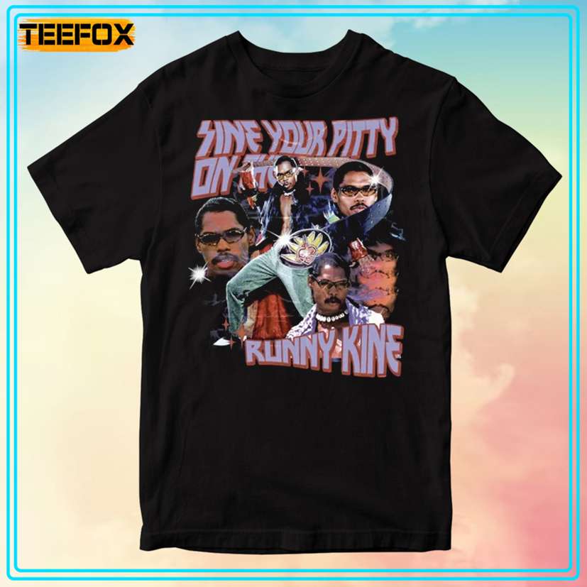 Pootie Tang 2001 Sine Your Pitty On Me Runny Kine T-Shirt