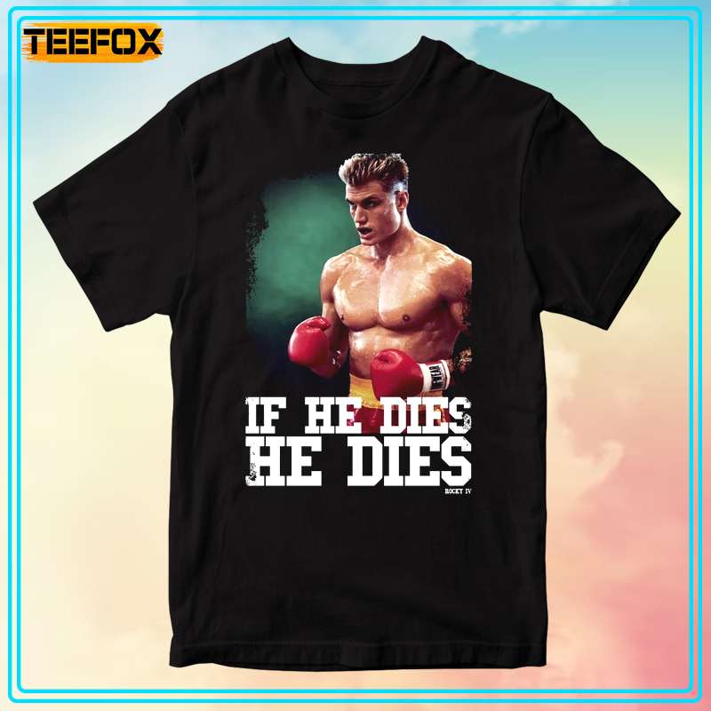 Rocky Distressed If He Dies He Dies Rocky Balboa Short-Sleeve T-Shirt