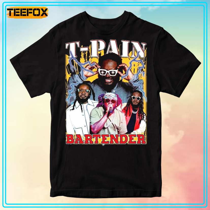 T Pain Bartender Song T-Shirt