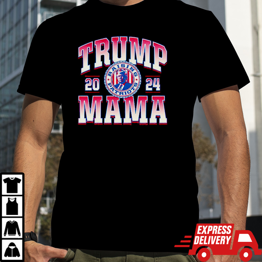 Trump Mama Raising Patriots 2024 Ladies Boyfriend Shirt