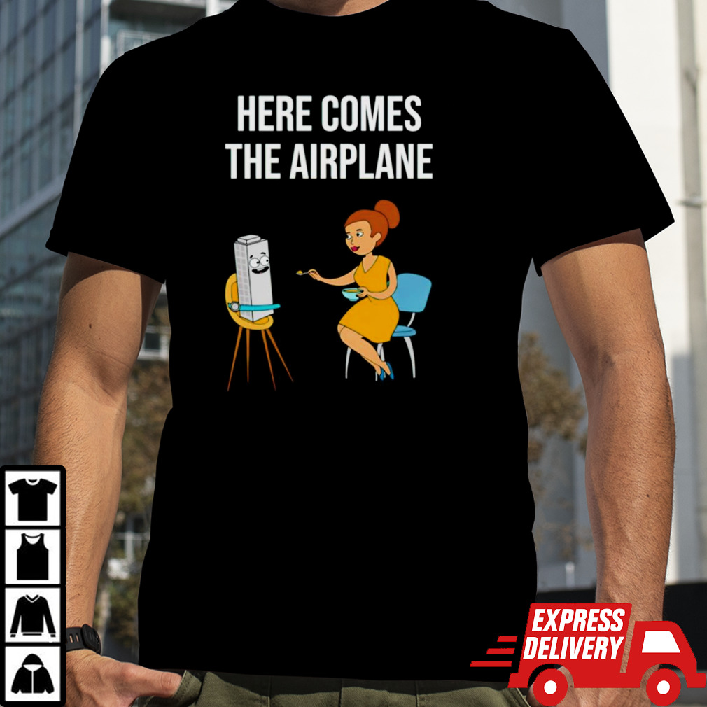 Here comes the airplane shirt