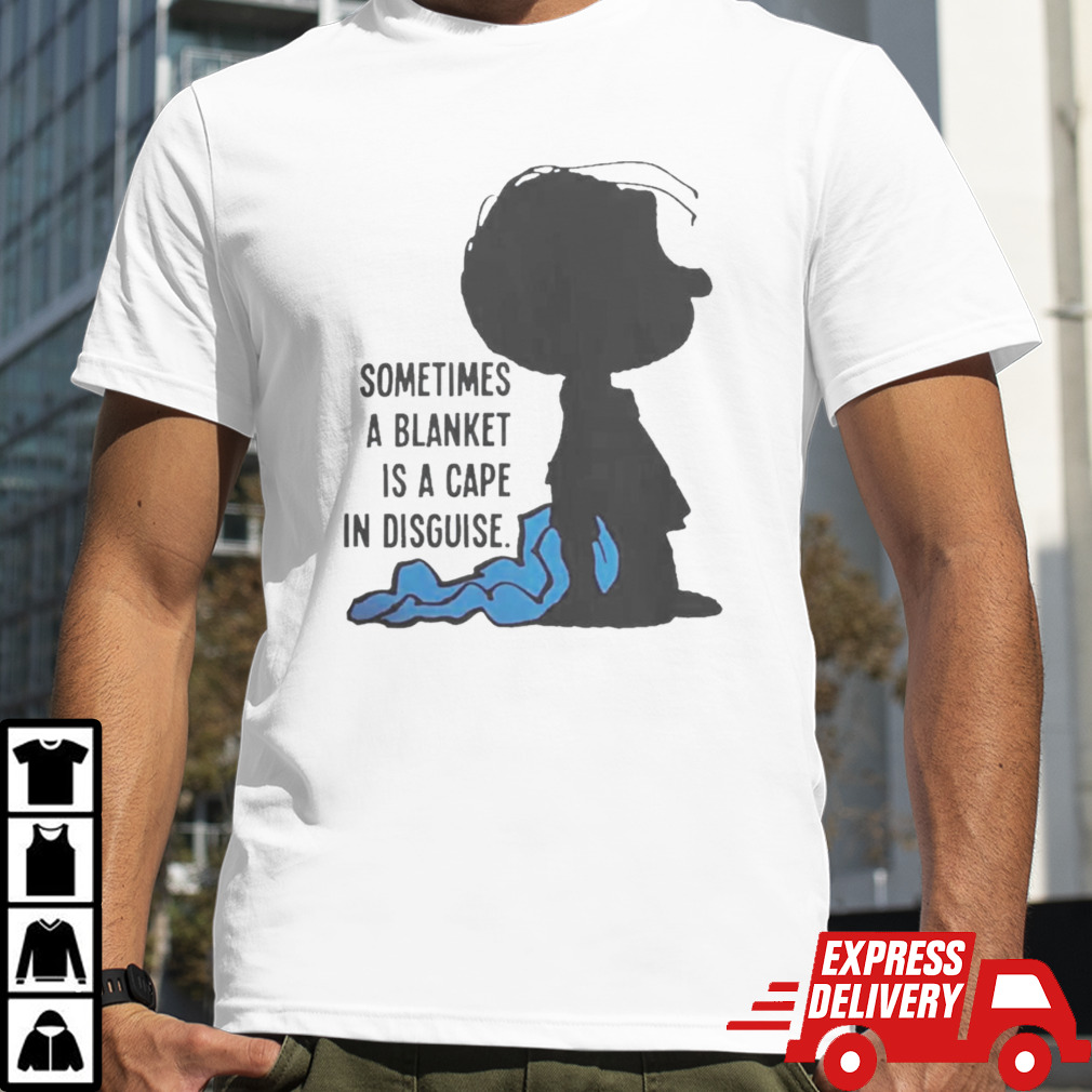 Peanuts Linus Sometimes A Blanket Is A Cape In Disguise Shirt