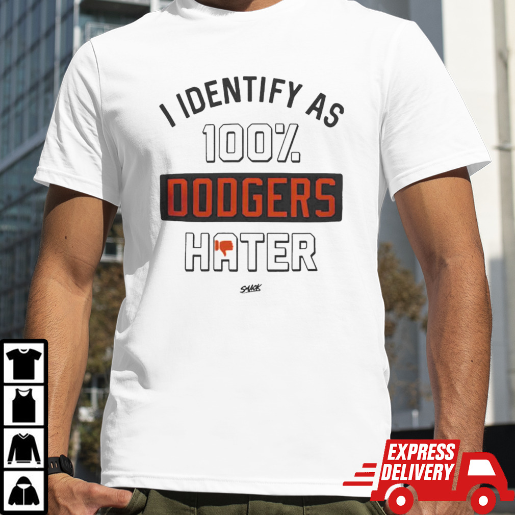 San Francisco Baseball I Identify As 100% Dodgers Hater 2024 T-shirt