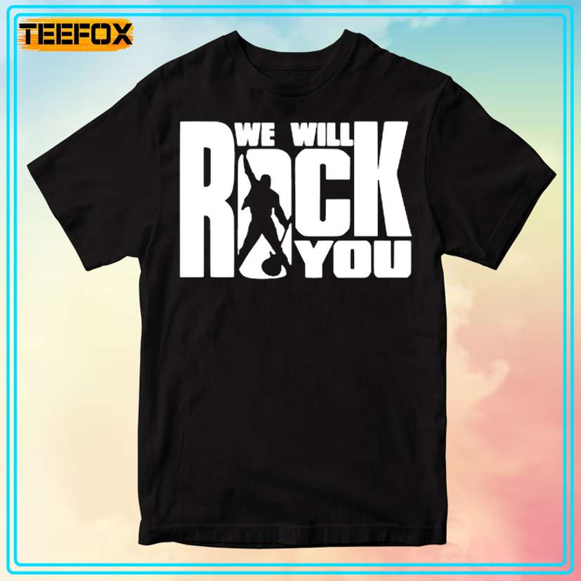 We Will Rock You Freddie Mercury Queen Band T-Shirt