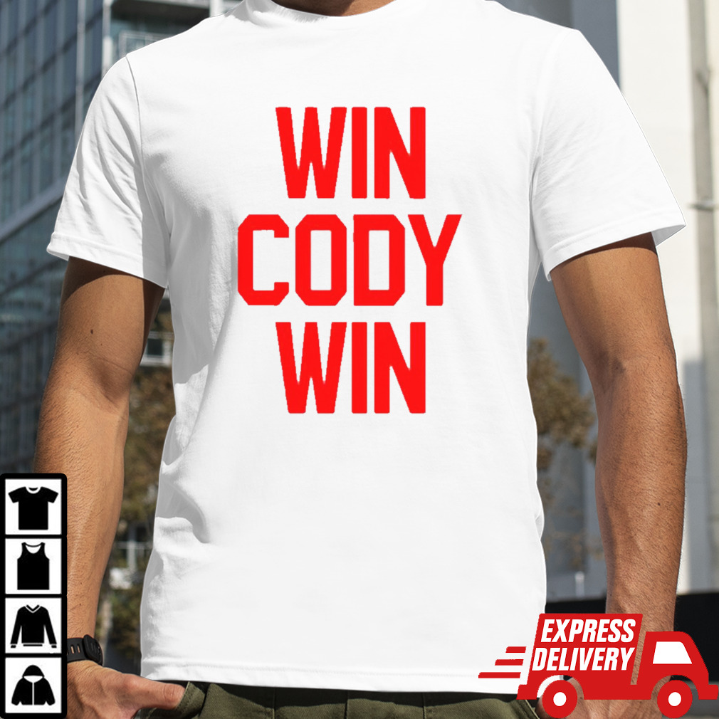 Win cody win shirt