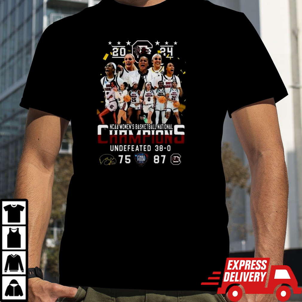 2024 NCAA Women’s Basketball National Champions Undefeated 38-0 Final Four Iowa 75 – 87 South Carolina Gamecocks T-shirt