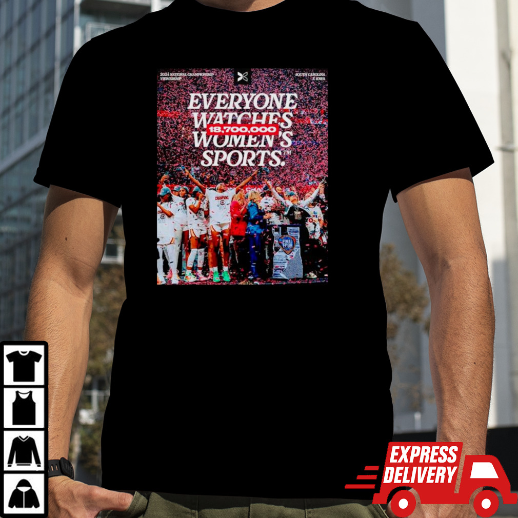 Everyone watches women’s sports 18700000 shirt