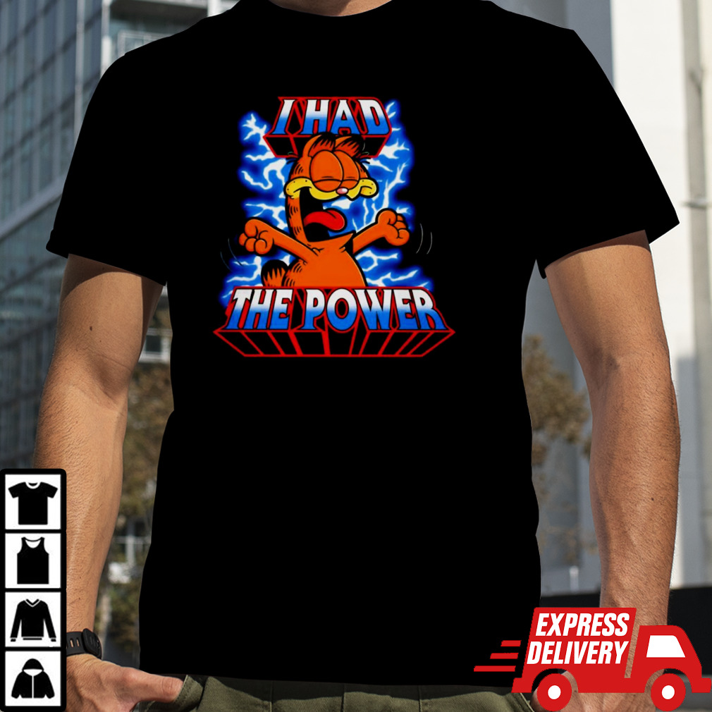 Garfield and Masters of the Universe I had the power shirt