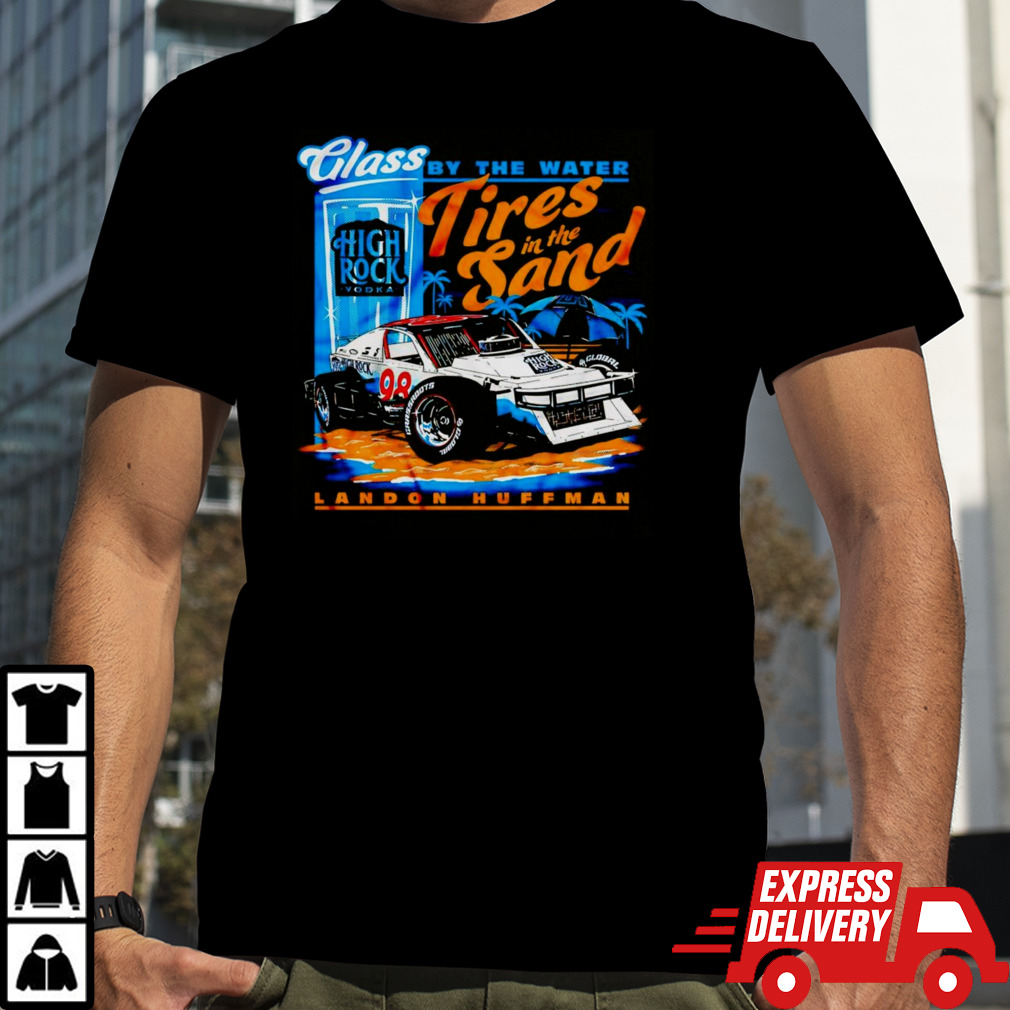 Landon Huffman glass by the water tires in the sand shirt