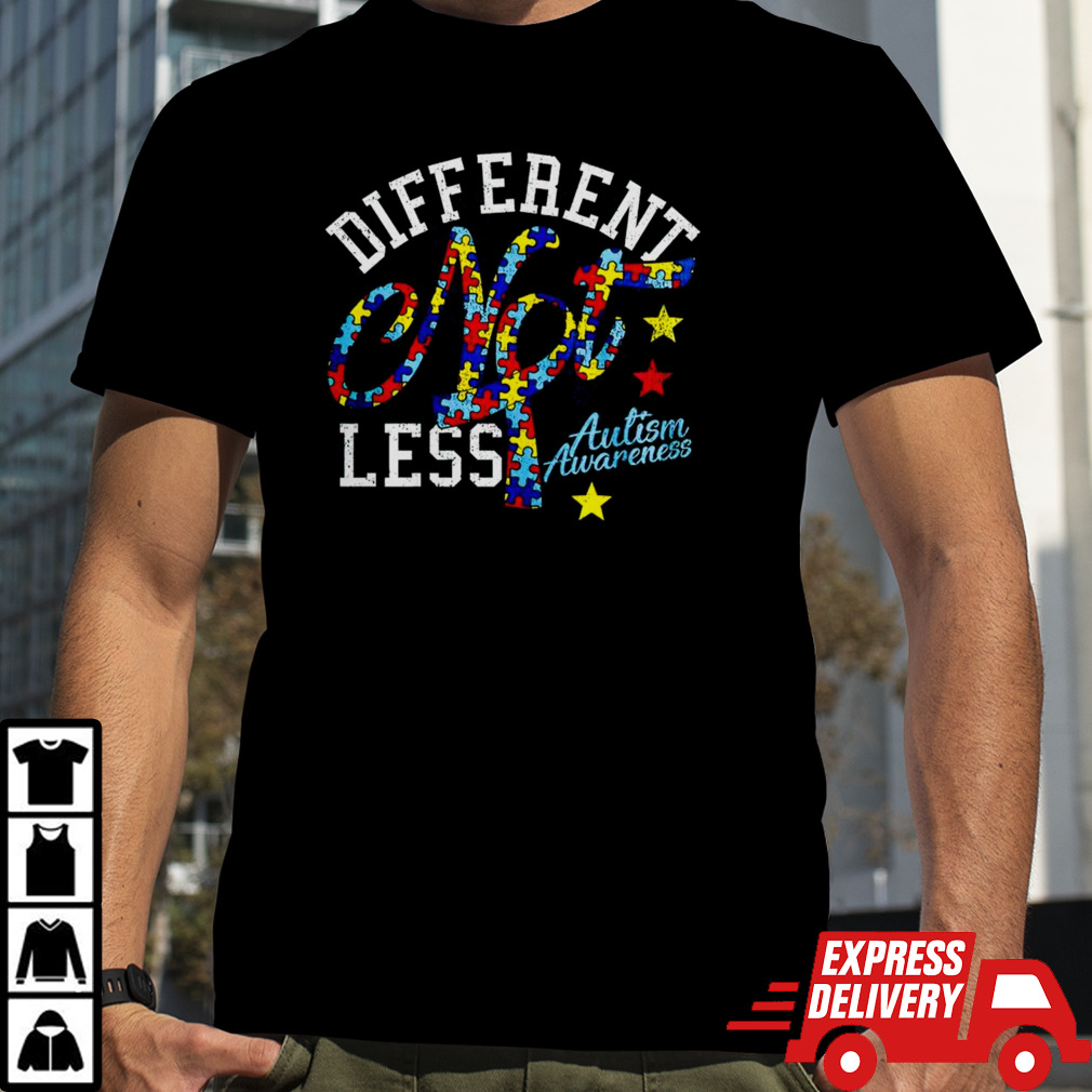 Autism different not less shirt