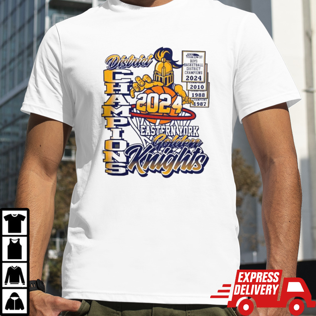 District Champions 2024 Eastern York Golden Knights Basketball T-shirt