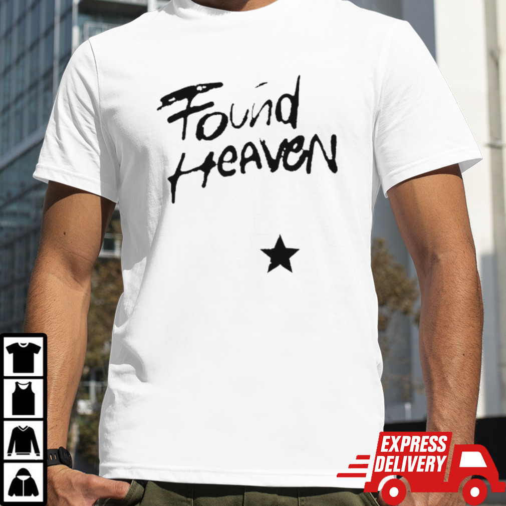 Found heaven Star shirt