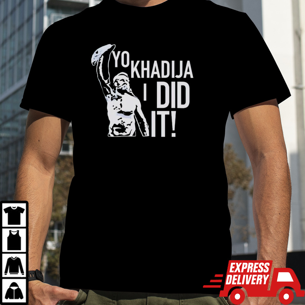 Sami Zayn Yo Khadija I did it shirt