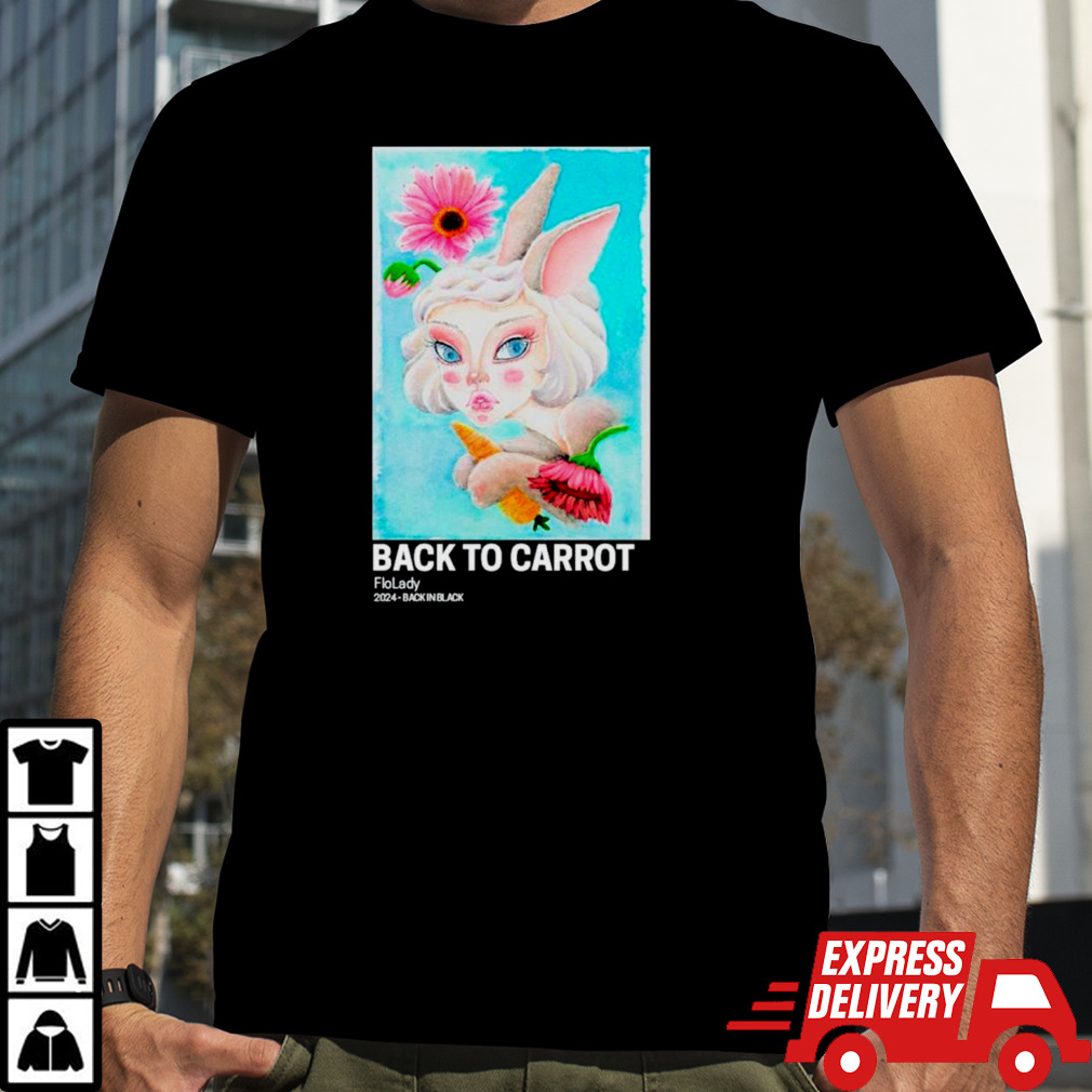 Back to carrot Flolady shirt