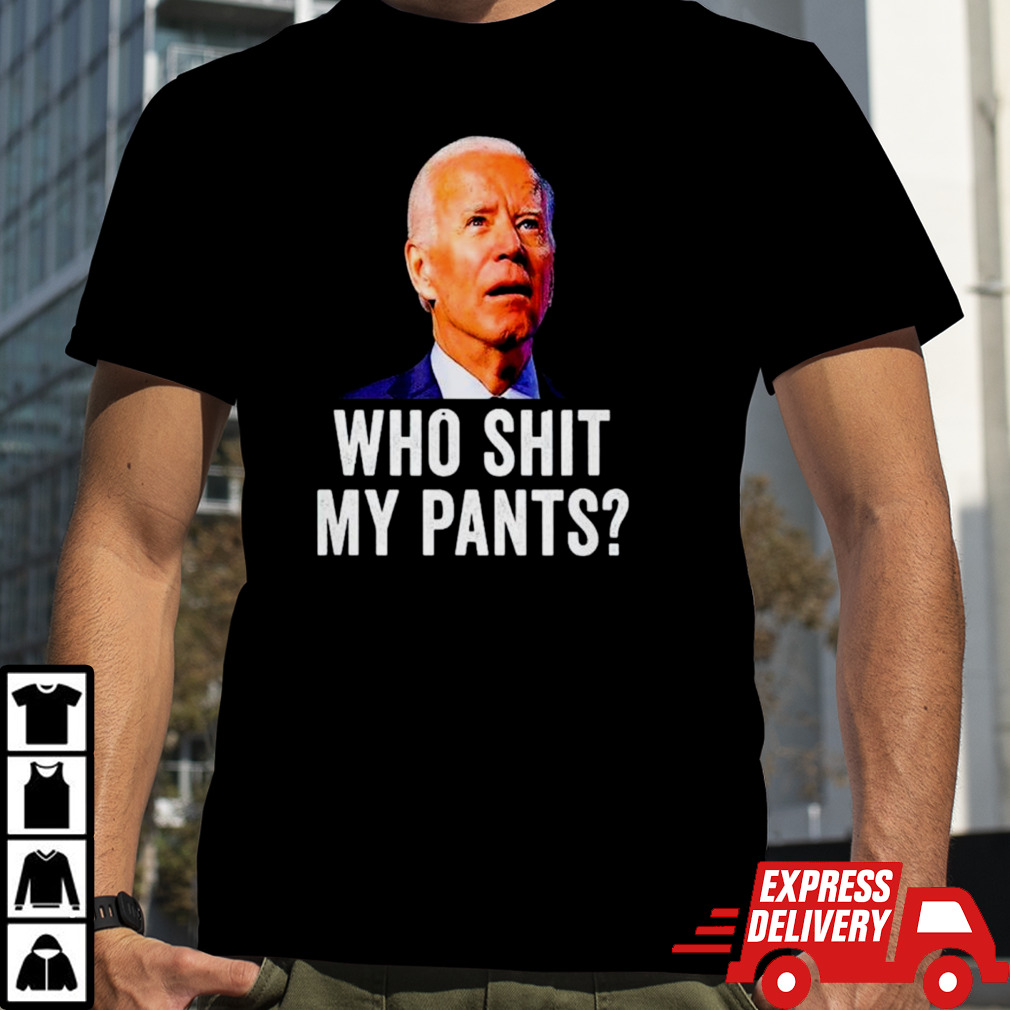 Joe Biden who shit my pants FJB shirt