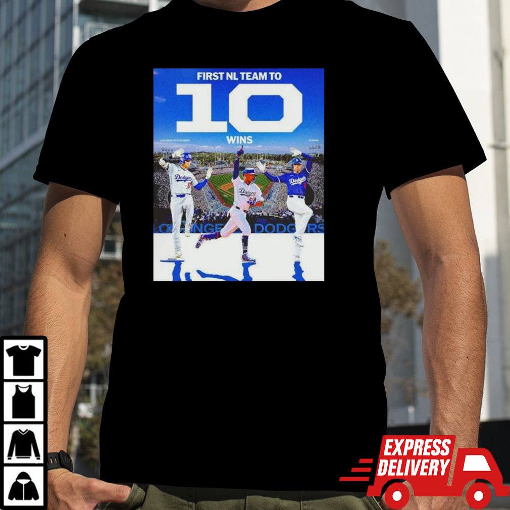 Los Angeles Dodgers first NL teams in 10 wins shirt