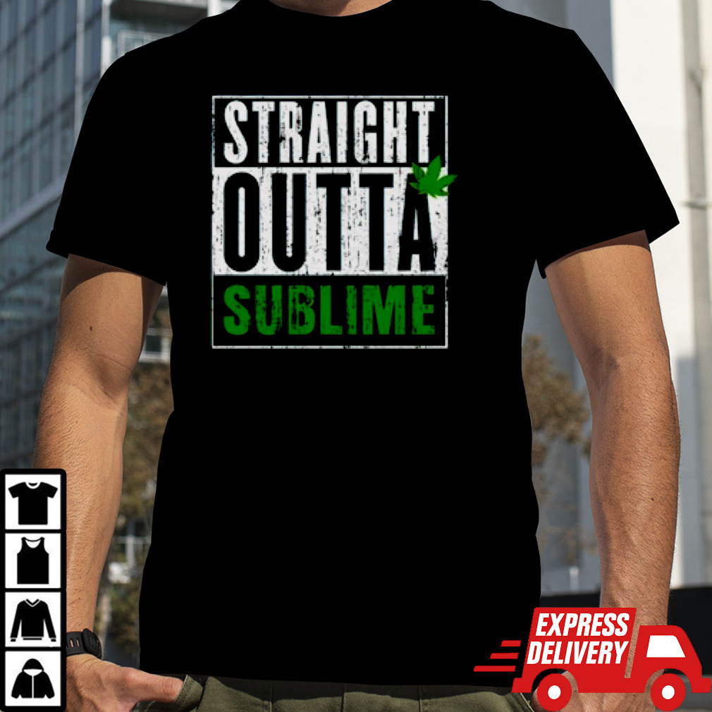 Straight outta sublime shirt