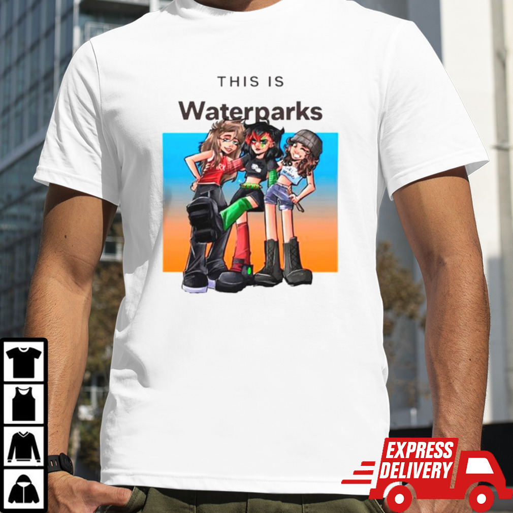 This is waterparks shirt