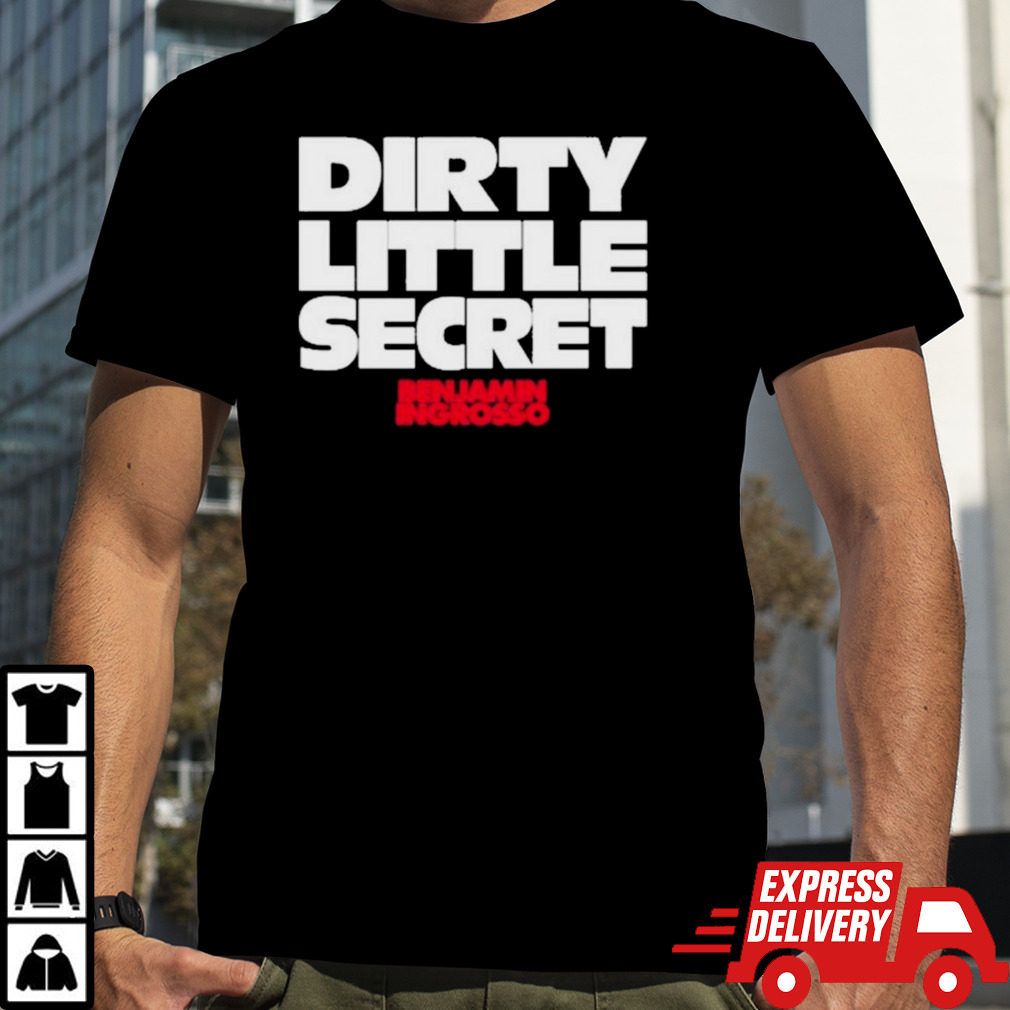 Dirty Little Secret Benjamin Ingrosso 2024 Shirt