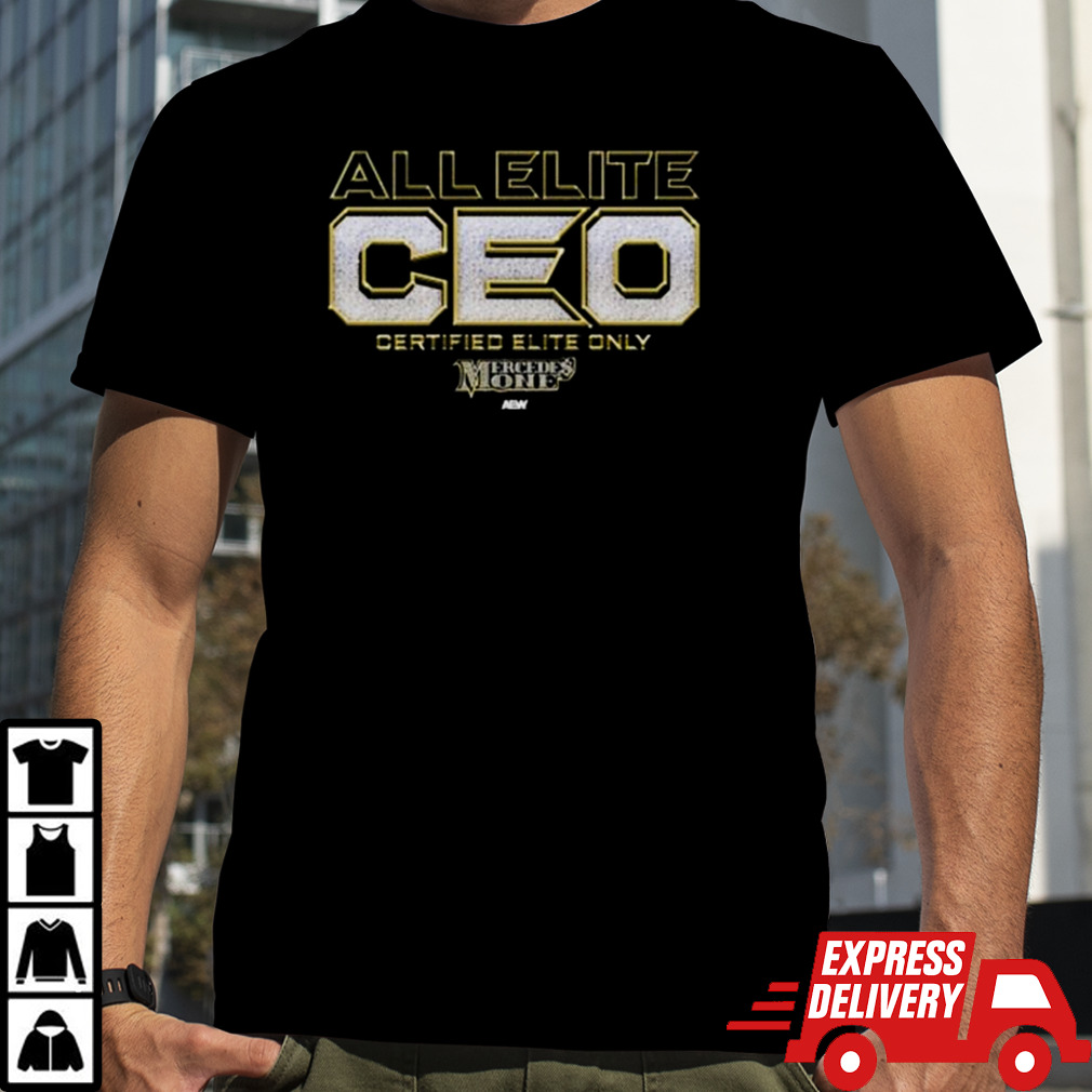 Mercedes Mone All Elite CEO Certified Elite Onley Shirt