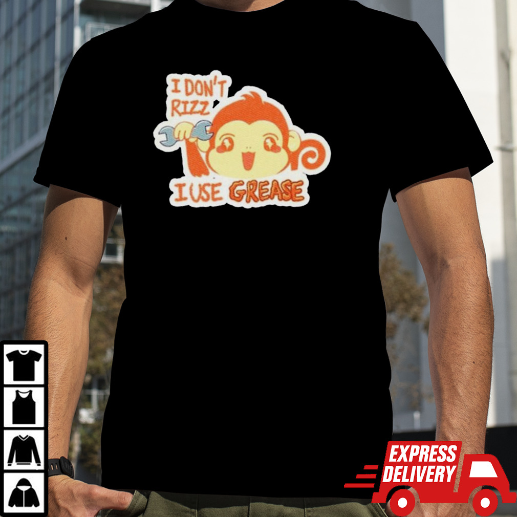 Monkey I Don’t Rizz I Use Grease T-shirt