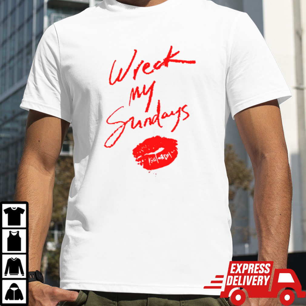 Wreck my sundays lips shirt