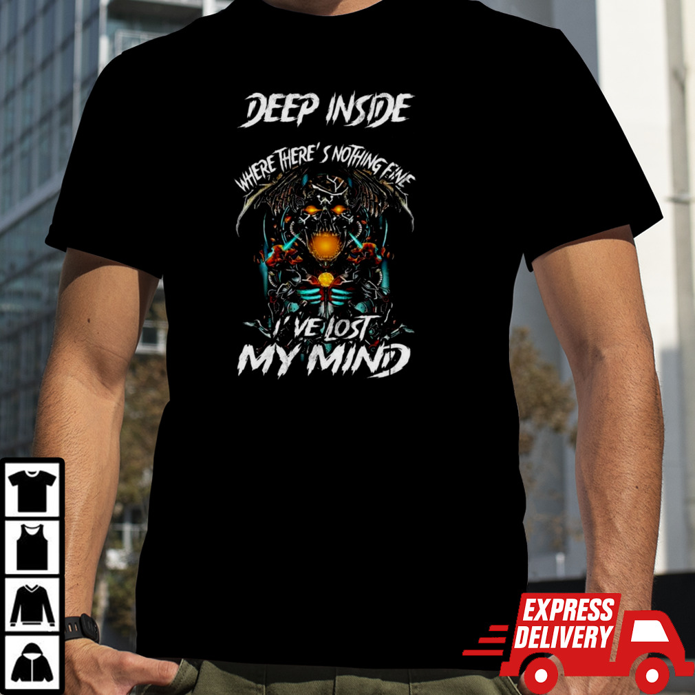 Avenged Sevenfold Where There’s Nothing Fine I’ve Lost My Mind Shirt