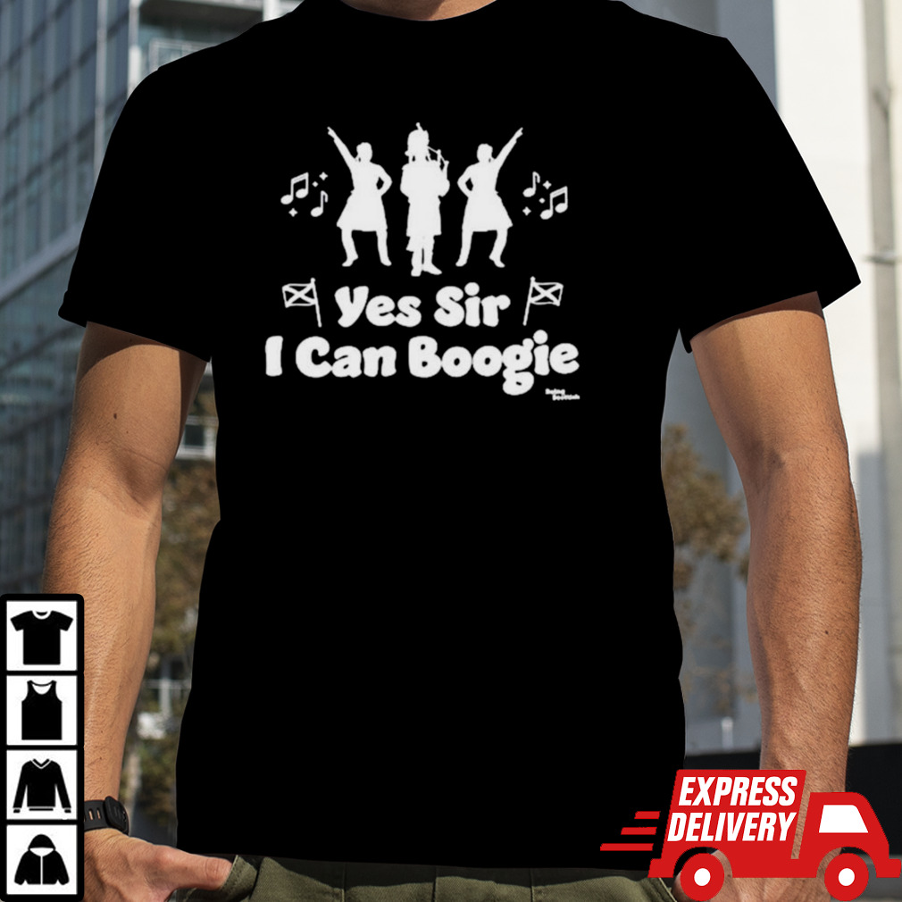 Beingscottish Store Yes Sir I Can Boogie Shirt