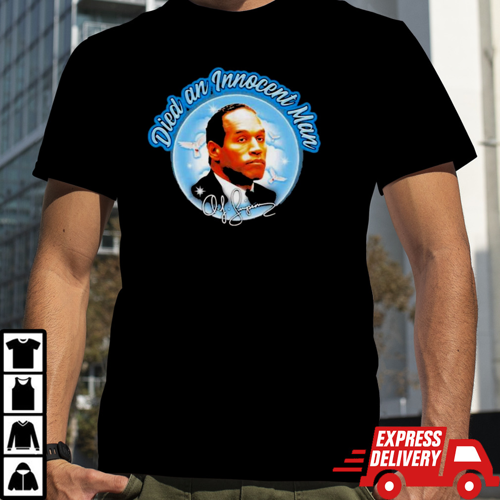 Died an innocent man OJ Simpson shirt