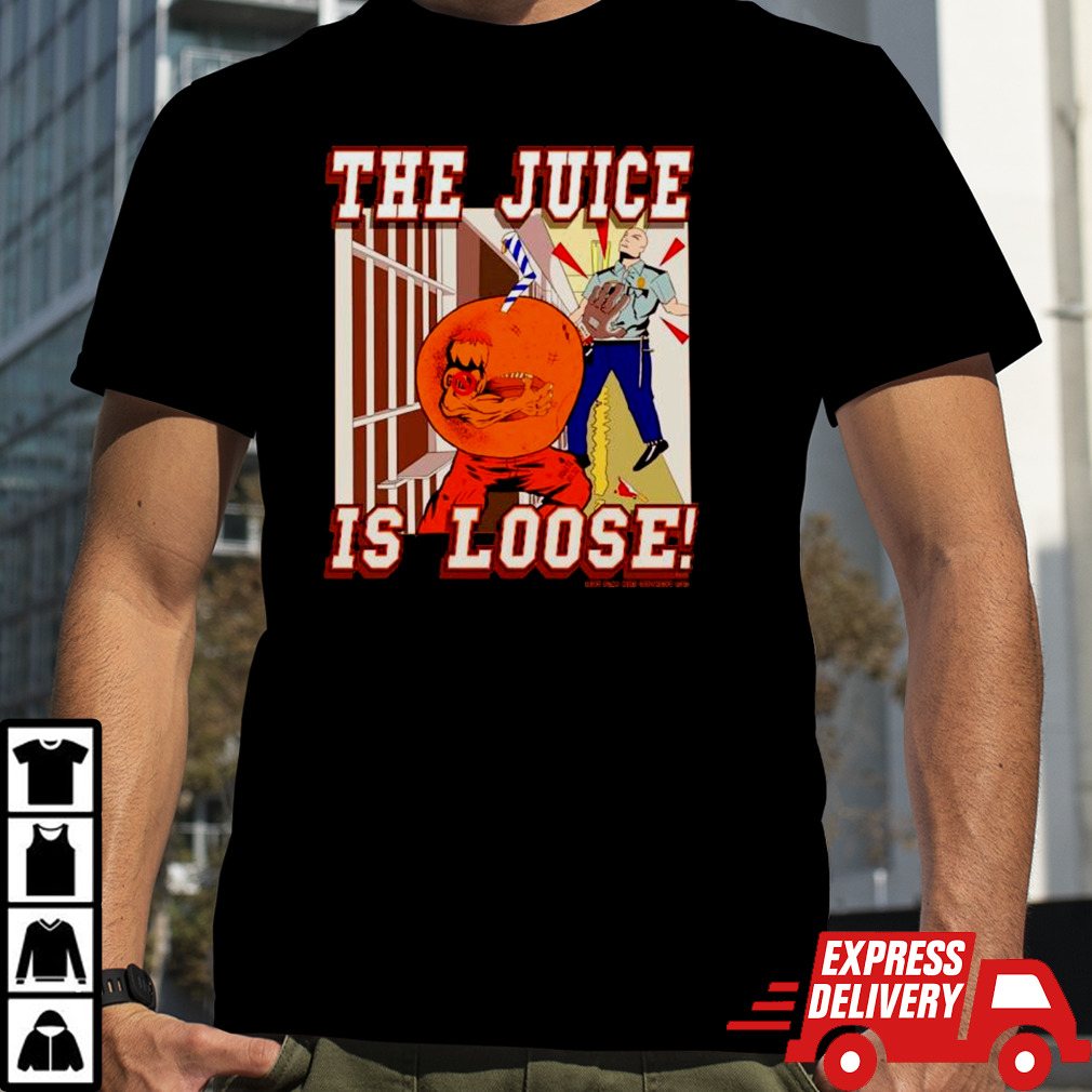 Don’t Squeeze the juice is loose shirt