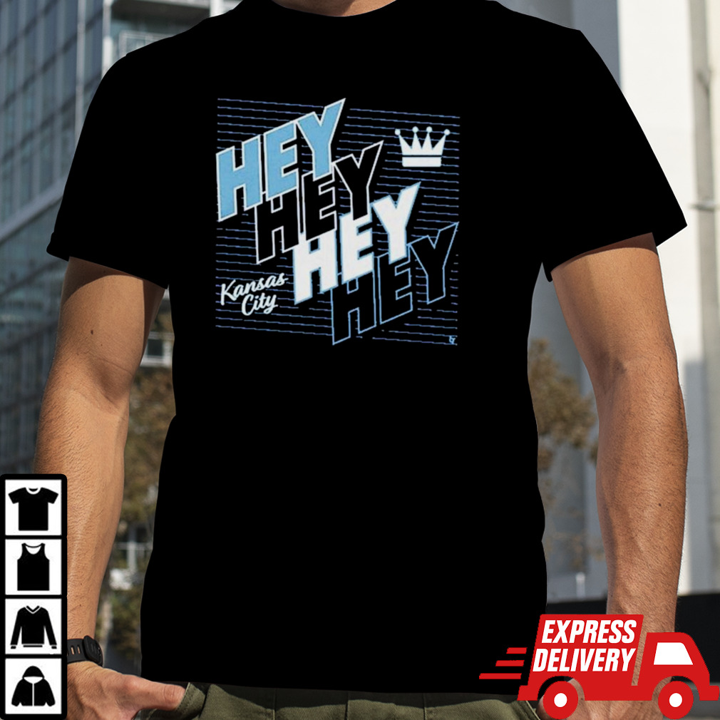 Hey Hey Hey Hey Kc Shirt