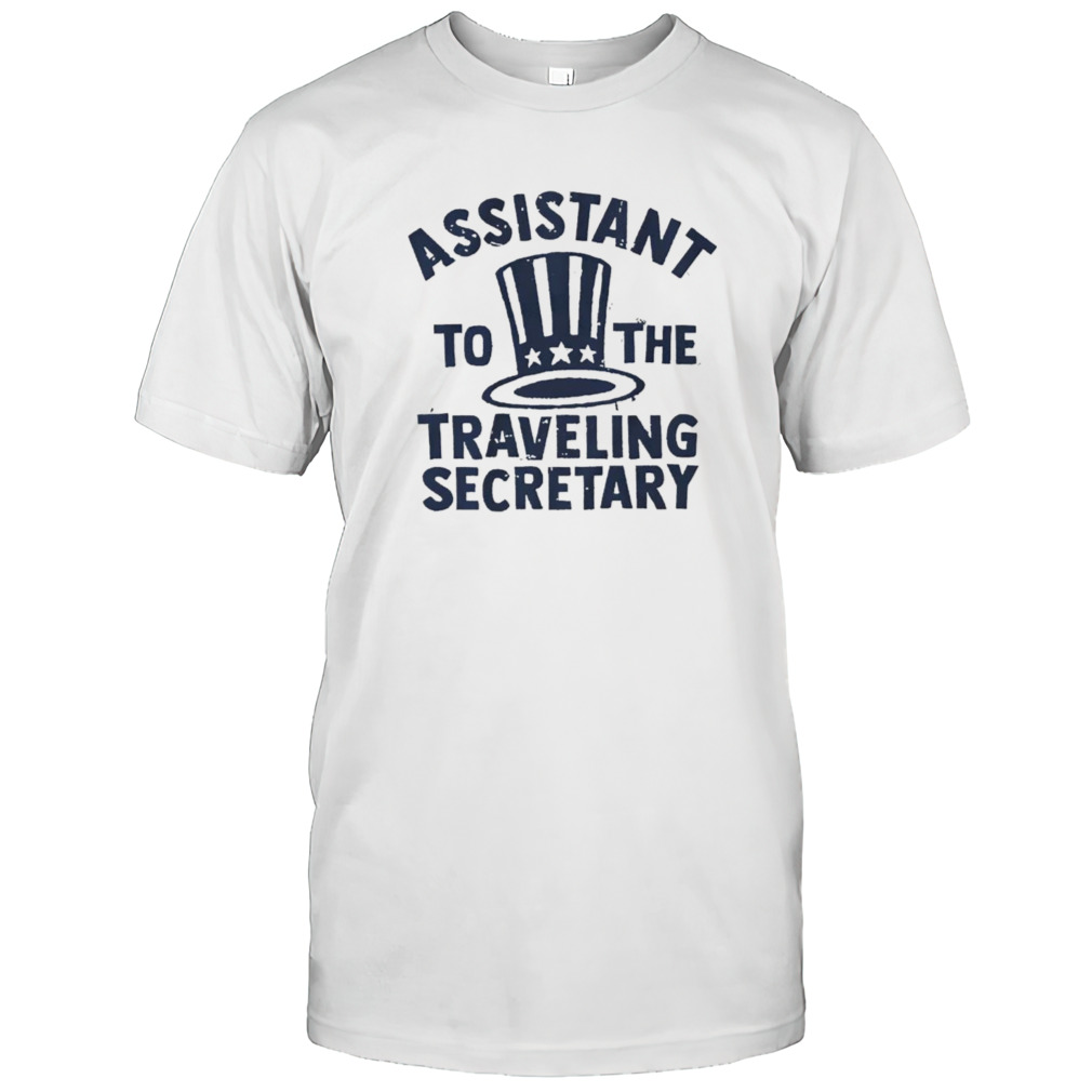 Assistant to the traveling secretary shirt