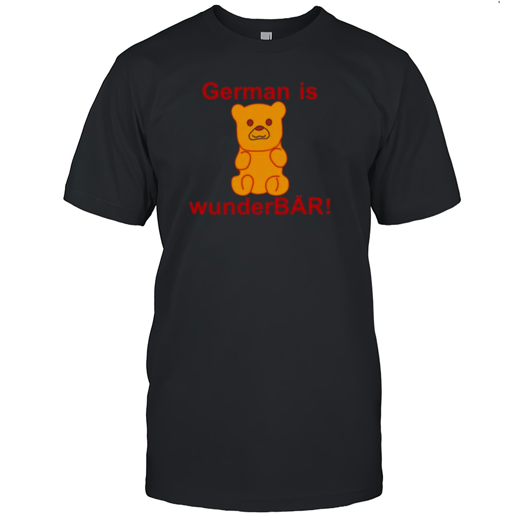 Bear German Is Wunderbar T-shirt