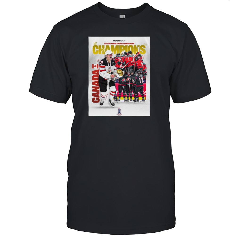 Congratulation Canada Hockey Take The 2024 Iihf Women’s World Champions T-shirt