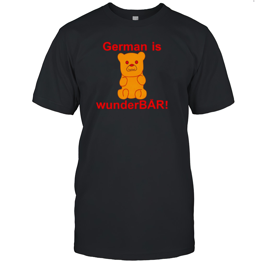 German is Wunderbar shirt