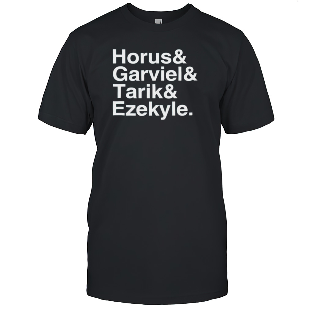 Horus & garviel & tarik & ezekyle shirt