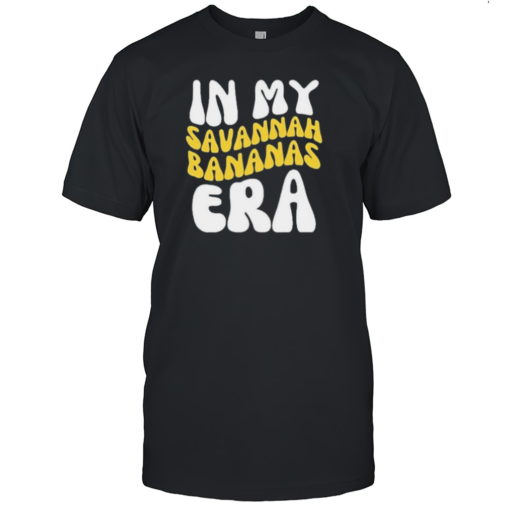 In My Savannah Bananas Era shirt