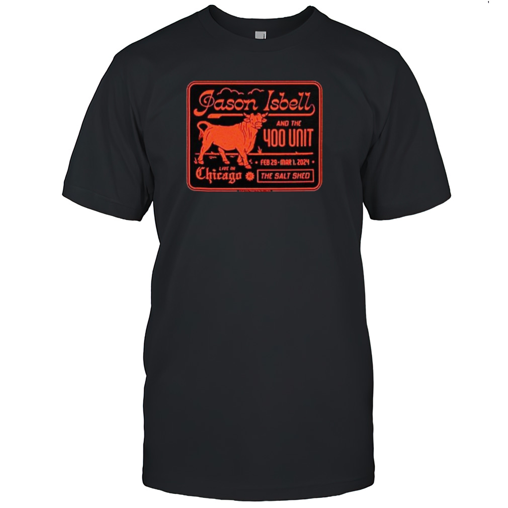 Jason Isbell and the 400 unit the salt shed 29 February and 1 March 2024 shirt