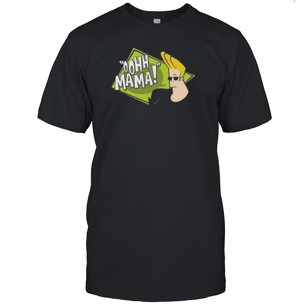 Johnny Bravo Oohh Mama Shirt